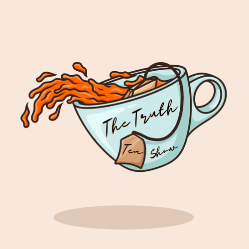 The Truth Tea Podcast